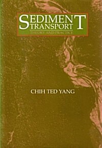 Sediment Transport: Theory & Practice (Hardcover, Har/Dsk)