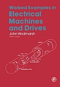 Worked Examples in Electrical Machines and Drives: Applied Electricity and Electronics (Applied Electricity & Electronics) (Paperback)