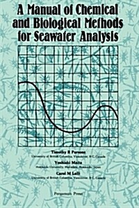A Manual of Chemical and Biological Methods for Seawater Analysis (Paperback, 1st)