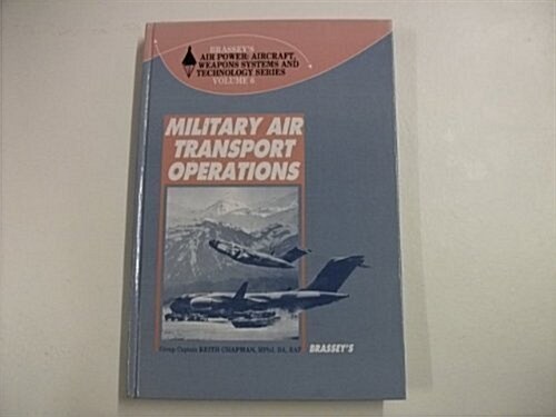 Military Air Transport Operations (Brasseys Air Power) (Hardcover, 1st)