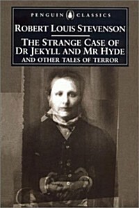 The Strange Case of Dr. Jekyll and Mr. Hyde: And Other Tales of Terror (Penguin Classics) (Paperback)