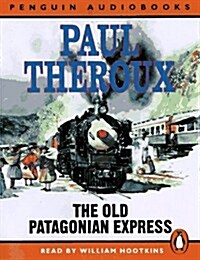 The Old Patagonian Express: By Train Through the Americas (Penguin audiobooks) (Audio Cassette, abridged edition)