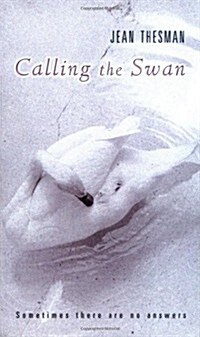 Calling the Swan (Paperback)