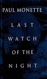 Last Watch of the Night (Hardcover, 1st)