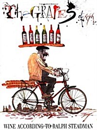 The Grapes of Ralph: Wine According to Ralph Steadman (Hardcover, 1st)