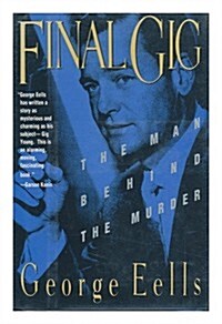 Final Gig: The Man Behind the Murder (Hardcover, 1st)