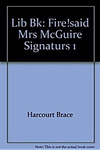Lib Bk: Fire!said Mrs McGuire Signaturs 1 (Paperback)