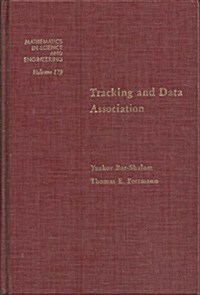Tracking and Data Association (Mathematics in Science and Engineering, Vol. 179) (Hardcover, 1st)