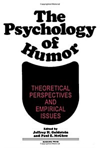 The Psychology of Humor: Theoretical Perspectives and Empirical Issues (Hardcover, First Edition)