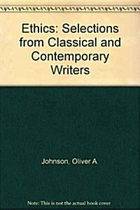 Ethics: Selections from Classical and Contemporary Writers (Paperback, 8th)