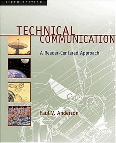 Technical Communication: A Reader-Centered Approach (Paperback, 5th)