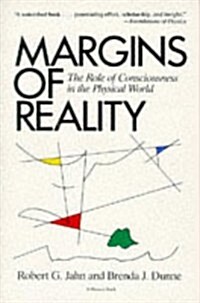Margins Of Reality: The Role of Consciousness in the Physical World (Paperback, Lst Ed)