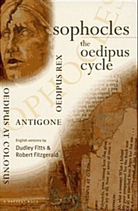 [중고] Sophocles, The Oedipus Cycle: Oedipus Rex, Oedipus at Colonus, Antigone (Paperback, First Edition)