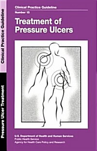 Treatment of Pressure Ulcers (Guideline technical report) (Paperback)