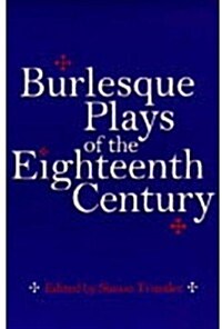 Burlesque Plays of the Eighteenth Century (Paperback)