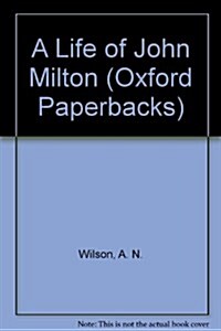 The Life of John Milton (Paperback)