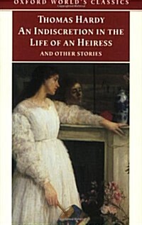 An Indiscretion in the Life of an Heiress and Other Stories (Paperback)