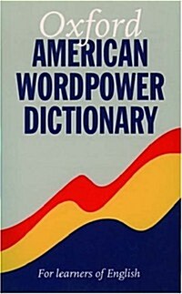 [중고] Oxford American WordPower Dictionary: For Learners of English (Paperback)