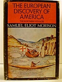 The European Discovery of America: Volume 1: The Northern Voyages A.D. 500-1600 (Hardcover)