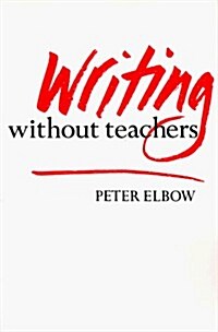 Writing Without Teachers (Paperback)