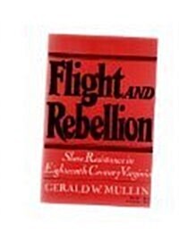 [중고] Flight and Rebellion: Slave Resistance in Eighteenth-Century Virginia (Galaxy Books) (Paperback, Revised)