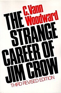 The Strange Career of Jim Crow (Paperback, 3rd, Revised)