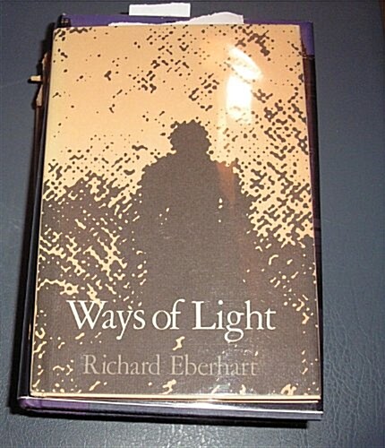 Ways of Light: Poems 1972-80 (Hardcover, First Edition)