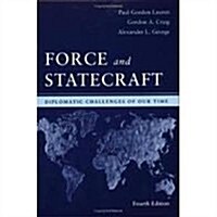 Force and Statecraft: Diplomatic Problems of Our Time (Paperback, 1983 Edition)