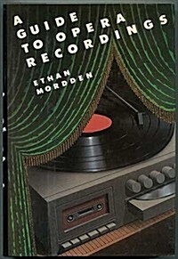 A Guide to Opera Recordings (Hardcover, First Edition)