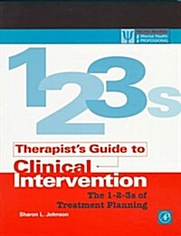 Therapists Guide to Clinical Intervention: The 1-2-3s of Treatment Planning (Practical Resources for the Mental Health Professional) (Paperback, 1st)