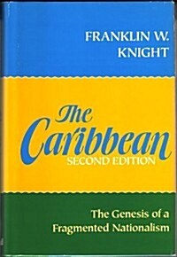 The Caribbean: The Genesis of a Fragmented Nationalism (Hardcover, 2nd)