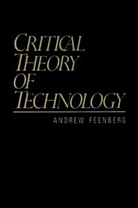 The Critical Theory of Technology (Paperback)