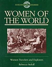 Women of the World: Women Travelers and Explorers (Paperback)