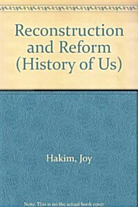 A History of US: Book 7: Reconstruction and Reform (Hardcover)