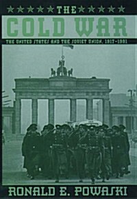 The Cold War: The United States and the Soviet Union 1917-1991 (Hardcover)