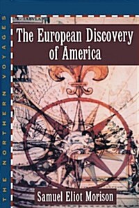 The European Discovery of America: Volume 1: The Northern Voyages A.D. 500-1600 (Paperback)