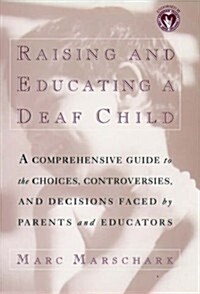 Raising and Educating a Deaf Child (Hardcover, First Edition)