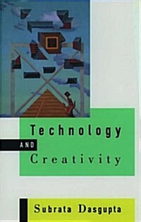 Technology and Creativity (Hardcover, First Edition)