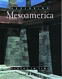 Exploring Mesoamerica (Hardcover)