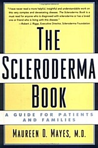 The Scleroderma Book: A Guide for Patients and Families (Hardcover, 1st)