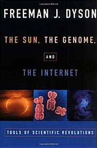 The Sun, the Genome, and the Internet: Tools of Scientific Revolutions (Hardcover)