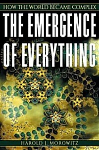 The Emergence of Everything: How the World Became Complex (Hardcover)