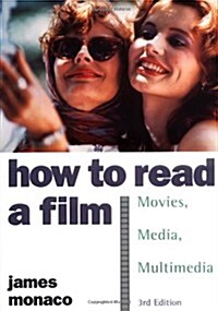 How to Read a Film: The World of Movies, Media, Multimedia:Language, History, Theory (Hardcover, 3rd)