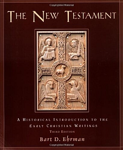 The New Testament: A Historical Introduction to the Early Christian Writings (Paperback, 3rd)