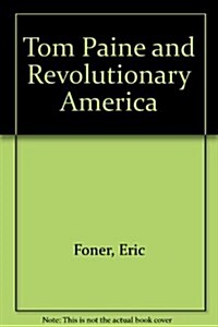 Tom Paine and Revolutionary America (Updated Version with a New Preface) (Hardcover, Updated)