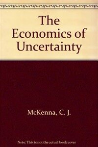 The economics of uncertainty
