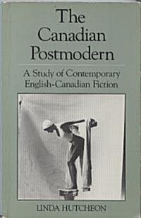 [중고] The Canadian Postmodern: A Study of Contemporary English-Canadian Fiction (Paperback)