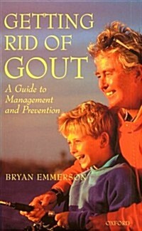 Getting Rid of Gout: A Guide to Management and Prevention (Paperback, 1st)