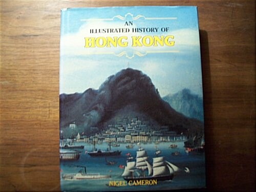 An Illustrated History of Hong Kong (Hardcover, 1ST)