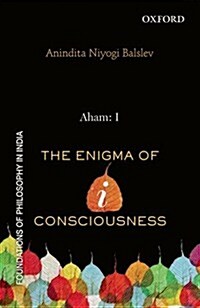 Aham: I: The Enigma of I-Consciousness (Hardcover)